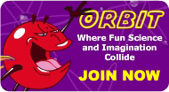 Where FUN Science and Imagination Collide Where FUN Science and Imagination Collide
